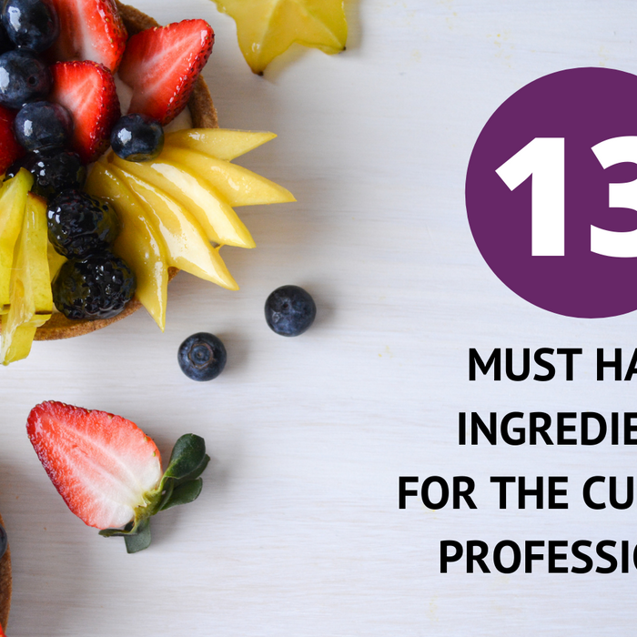 13 Must Have Ingredients for the Culinary Professional